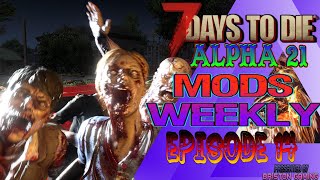 7 Days to Die Alpha 21 Mods Weekly Episode 14