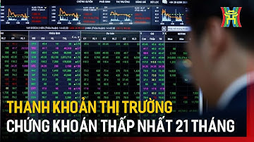 Thanh khoản thị trường chứng khoán thấp nhất 21 tháng | Tin tức