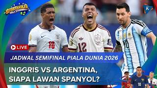 2026 World Cup Semifinal Schedule: Will England or Argentina Face Spain in the Final?