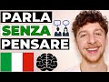 7 Passi Per Pensare In Italiano e Smettere di Tradurre Nella Tua Testa (SUB ITA) Imparare l’Italiano