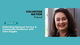Episode 214 - Defending National Service & Community Resilience with Kaira Esgate
