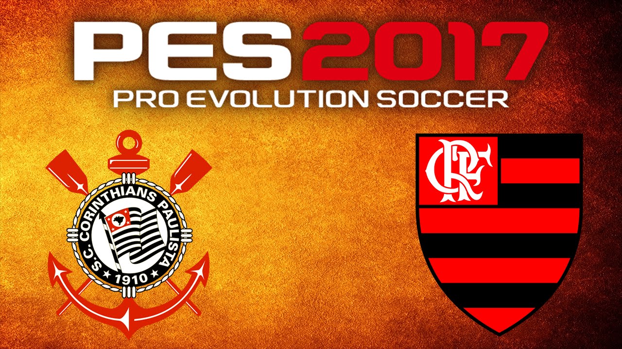 Corinthians x Flamengo - PES 2017 COMPLETO! - YouTube