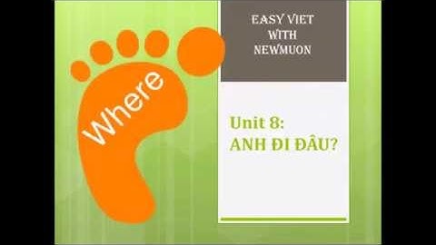 Learn Vietnamese language: Everyday conversations for beginners - Lesson 8: Where are you going?