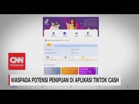 Waspada Potensi Penipuan di Aplikasi Tiktok Cash