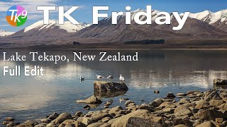 TK FRIDAY (Lake Tekapo, New Zealand) FULL EDIT (With Image and PDF Notes Downloads)
