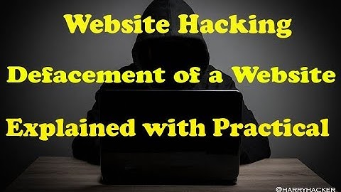 Website Hacking | Defacement of a Website | Explained with Practical