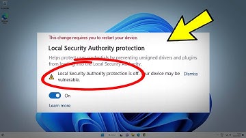 Fix "Local Security Authority protection is off. Your device may be vulnerable" in Windows 11✔️