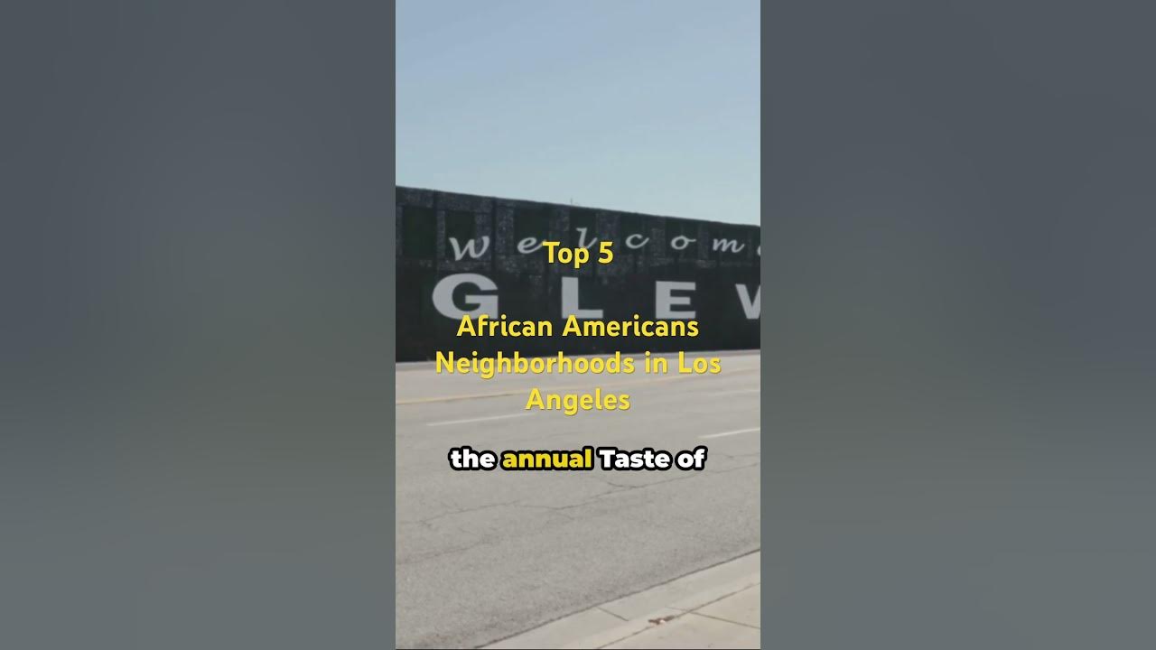 top-5-african-american-neighborhoods-in-la-californiacoast-motivation