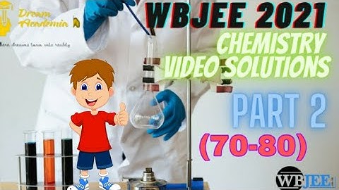 WBJEE 2021 | Chemistry Paper Solved (70-80)
