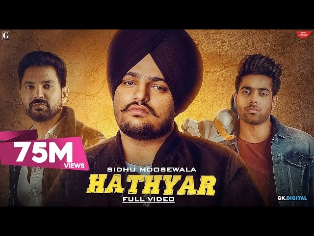 Hathyar - Sidhu Moose Wala (Full Video) Guri | Kartar Cheema | Punjabi Song | Geet MP3 class=