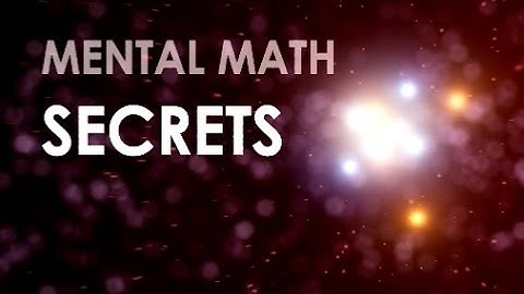 Secrets of Mental Math - Square Numbers Near 100 Rapidly