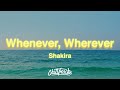 Shakira Whenever Wherever Lyrics Shakira Whenever Wherever Lyrics