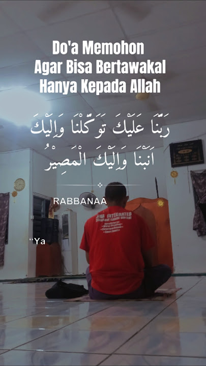 Doa memohon agar sentiasa bertawakal hanya kepada Allah SWT