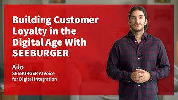 Customer loyalty in the digital age with SEEBURGER