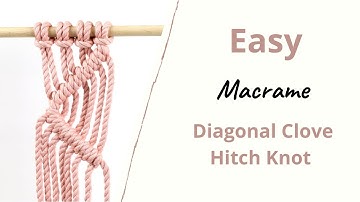 How to Make a Diagonal Clove Hitch Knot Pattern Macrame Tutorial