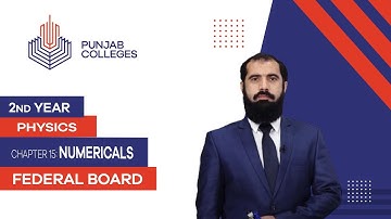 PGC lectures-Inter Part 2-Federal Board-Physics-Chapter 15-Numericals