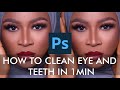 How to clean eye and teeth in photoshop