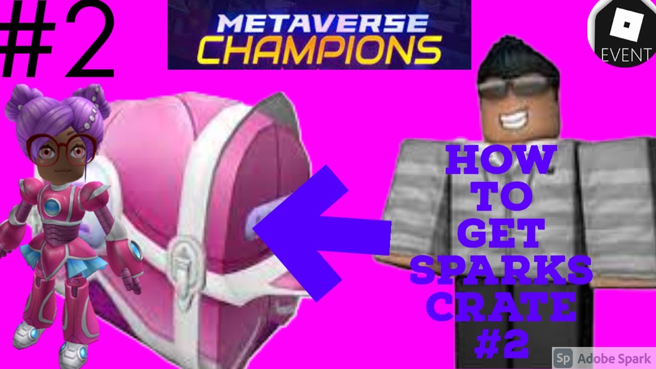 how to get roblox sparks crate 2 (metaverse champions) YouTube