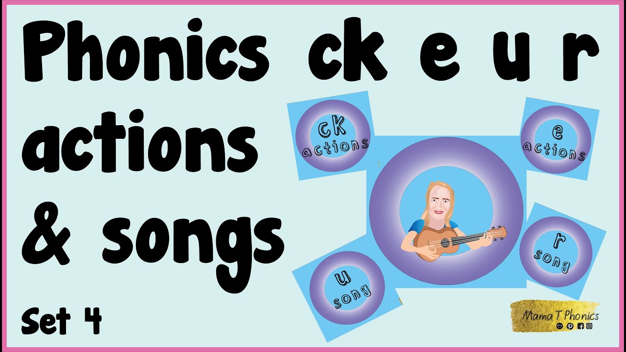 phonics actions and songs set 4 letters e u r ck youtube