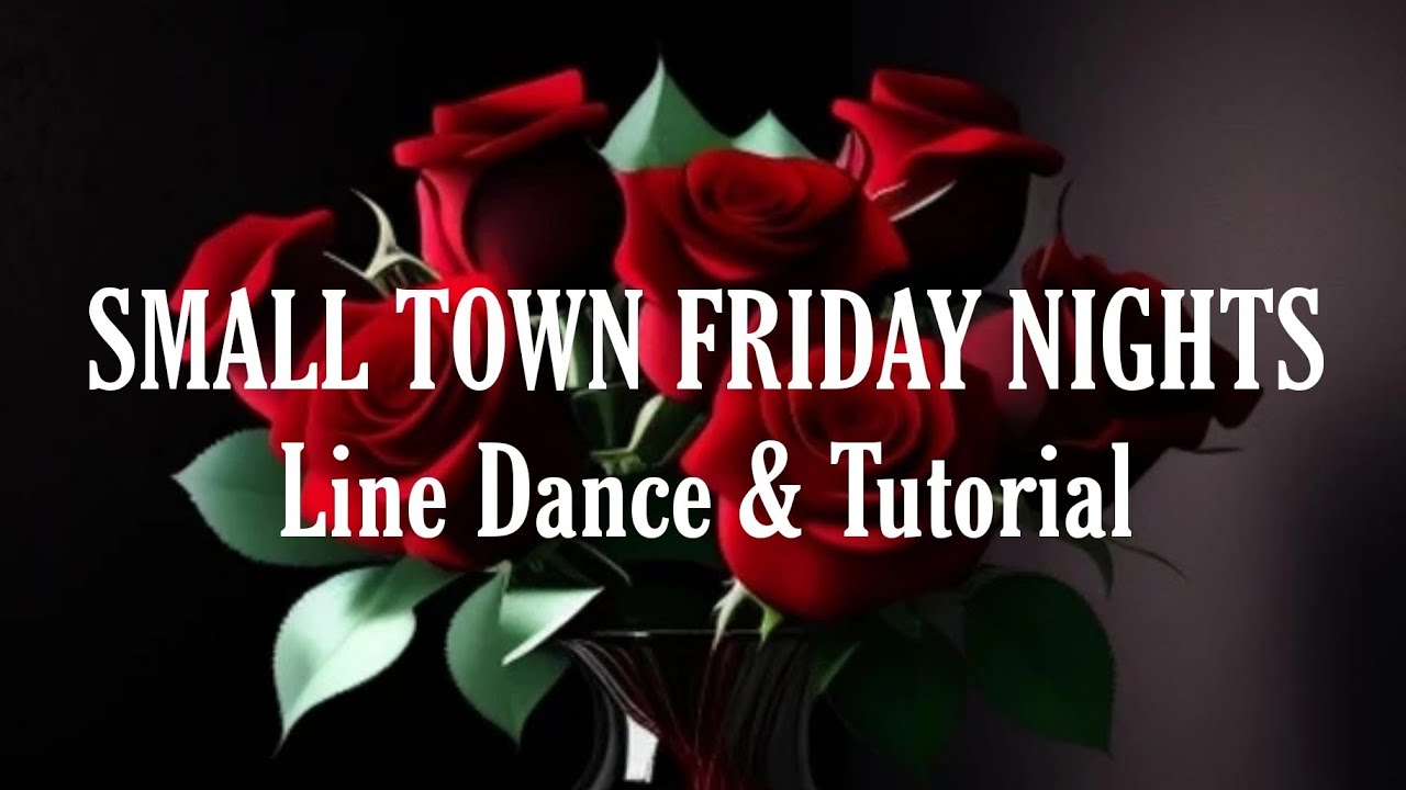 SMALL TOWN FRIDAY NIGHTS - Line Dance (Dance &amp; Tutorial) - YouTube