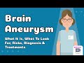 Brain Aneurysm - What It Is, What To Look For, Risks, Diagnosis &amp; Treatments