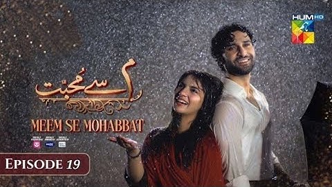 Meem Se Mohabbat - Episode 19 [CC] 18th Feb 2025 - Sponsored By Foodpanda, Master Paints, Skin White