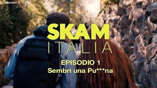 SKAM Italia - Episodio 1: Sembri una Pu***na - YouTube