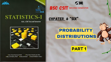 Probability Distributions - Part 1| Statistics-i | Chapter - 6: #csit #gyanwala