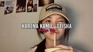 DJ KARENA KAMU - GEISHA | VIRAL TIKTOK TERBARU 2025