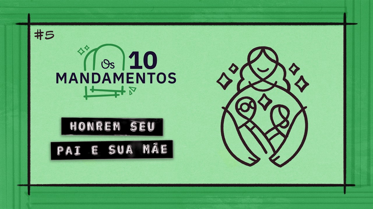 O Quinto Mandamento: Honrem Seu Pai e Sua Mãe