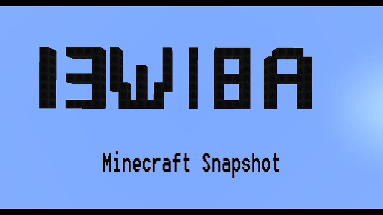 13w18a minecraft 1.6 snapshot