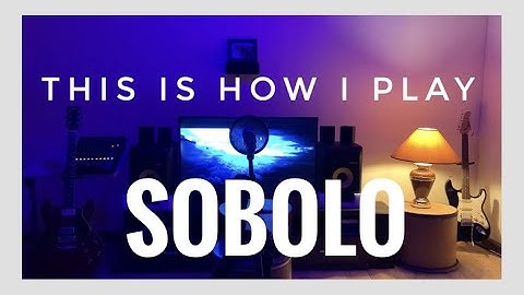 Six Strings - This is how I play SOBOLO