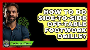 How To Do Side-to-side Off-table Footwork Drills? - The Racket Xpert