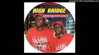 HIGH BRIDGE ALWAYS IN MY MIND