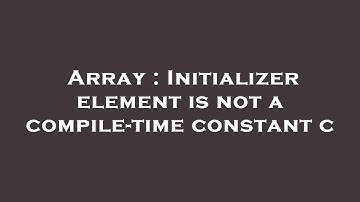 Array : Initializer element is not a compile-time constant c