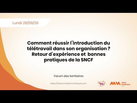 MN2020 Forum-Territoires Comment réussir l'introduction du télétravail ? REX SNCF
