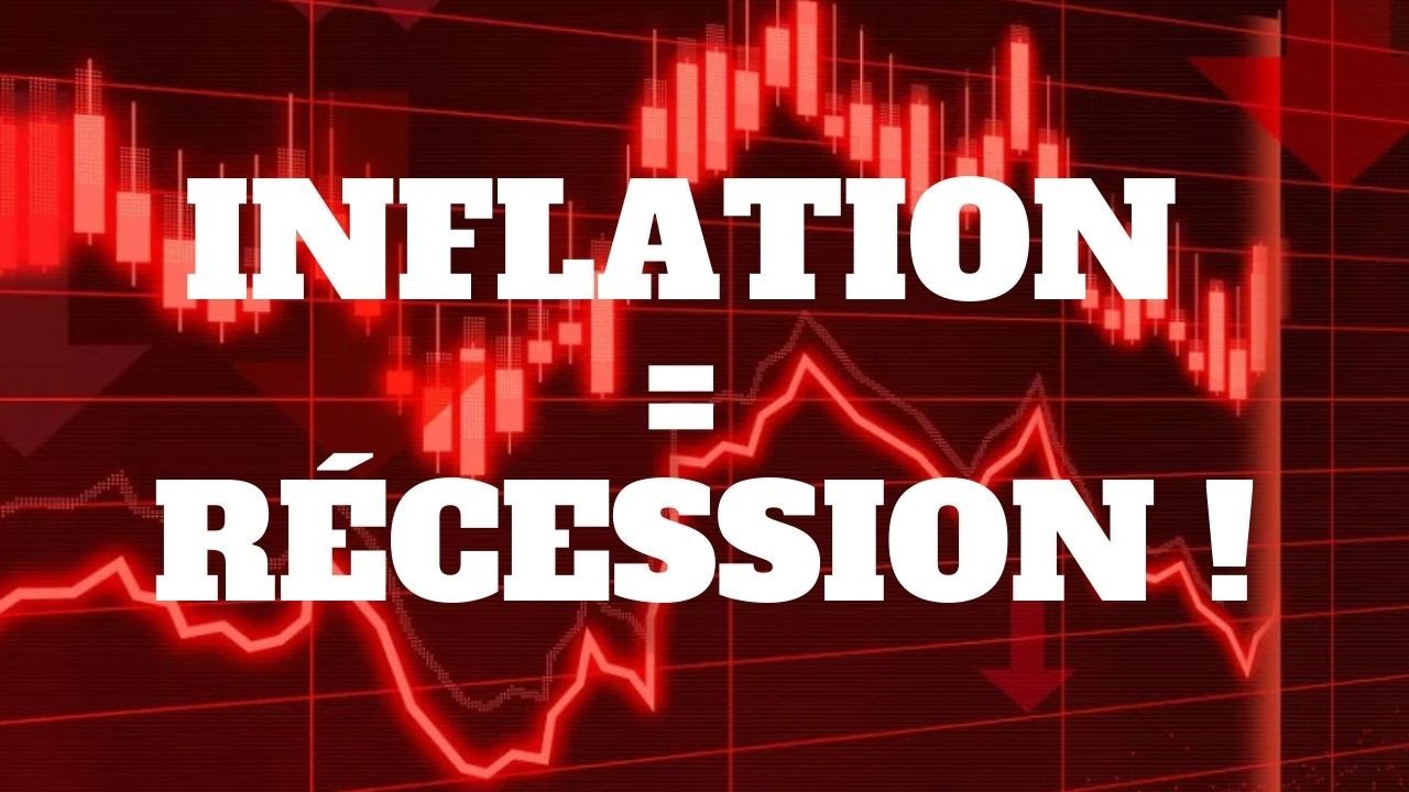 Inflation = Récession préparez vous !