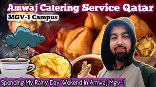 Amwaj Catering Service Qatar|Spending My Rainy day Wekend in MGV-1 Amwaj @Amwajtv7 @AmwajSport