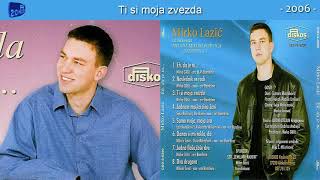 Mirko Lazic - Ti si moja zvezda - ( 2006) Resimi