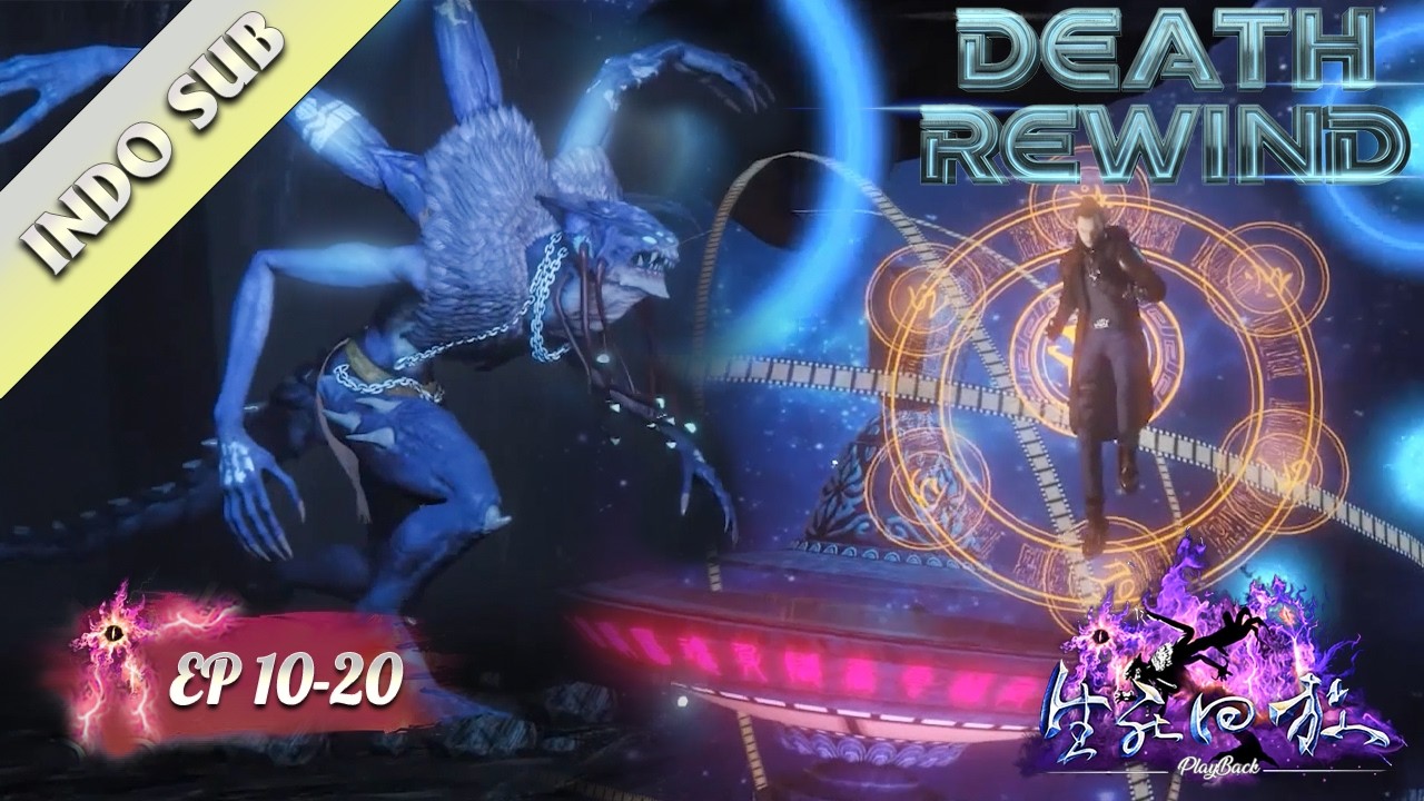INDOSUB 【生死回放 Life and Death Replay】Season1 EP10-20 |YUEWEN ANIMATION INDONESIA