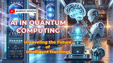 🔍 Quantum Computing & AI 🤖  The Future of Intelligent Machines Unleashed! 🔮#youtube