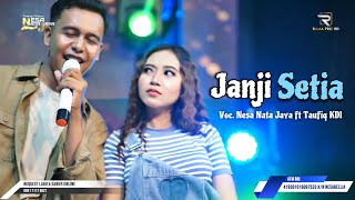 Janji Setia Nesa Nata Jaya Feat Taufiq Kdi Manggung Online Nesa Nata Jaya