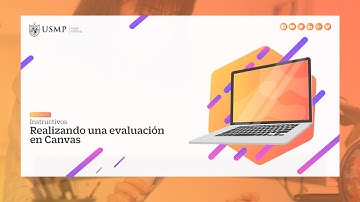 Tutorial | Realizando una evaluación en Canvas