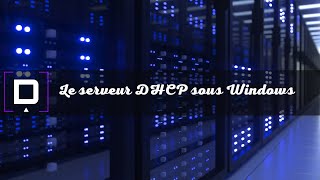 Installation d'un serveur DHCP sous Windows Server 2022