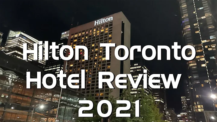 Hilton Toronto - Hotel Review 2021 - Suite Tour