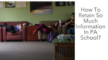 How To Retain Information In PA School