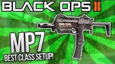 Black Ops 2 : MP7 100+ best class setup!