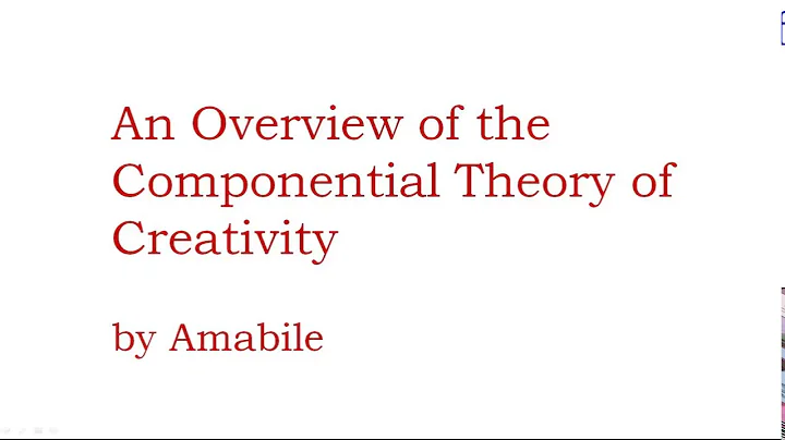 An Overview of the Componential Theory of Creativi...