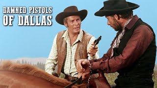 Damned Pistols of Dallas | COWBOY MOVIE | Spaghetti Western | Wild West | Free Full Western Movie