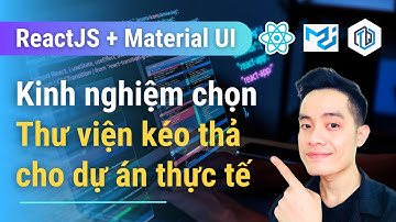 29. Kinh nghiệm chọn thư viện Kéo Thả cho dự án | Dnd-kit | ReactJS + Material UI | TrungQuanDev